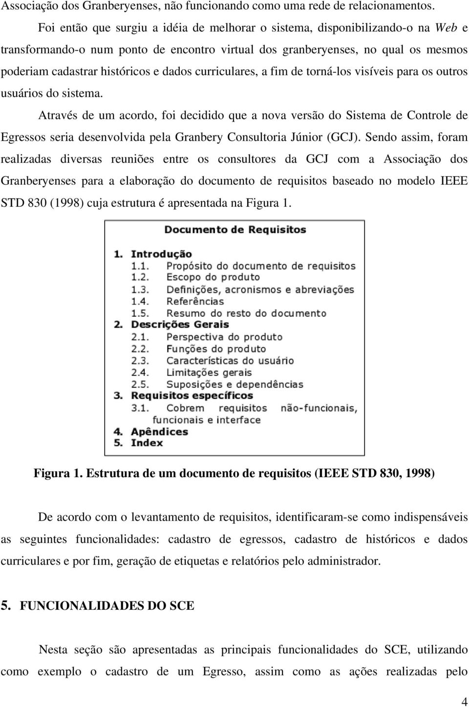 dados curriculares, a fim de torná-los visíveis para os outros usuários do sistema.