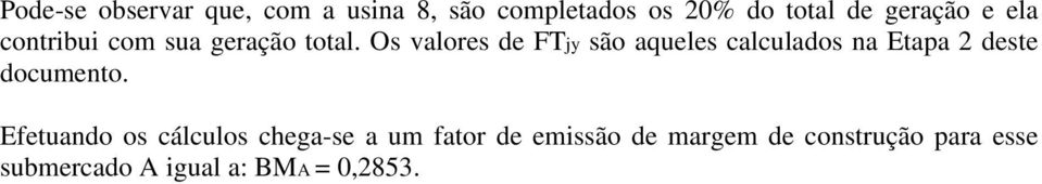 Os valores de FTjy são aqueles calculados na Etapa 2 deste documento.
