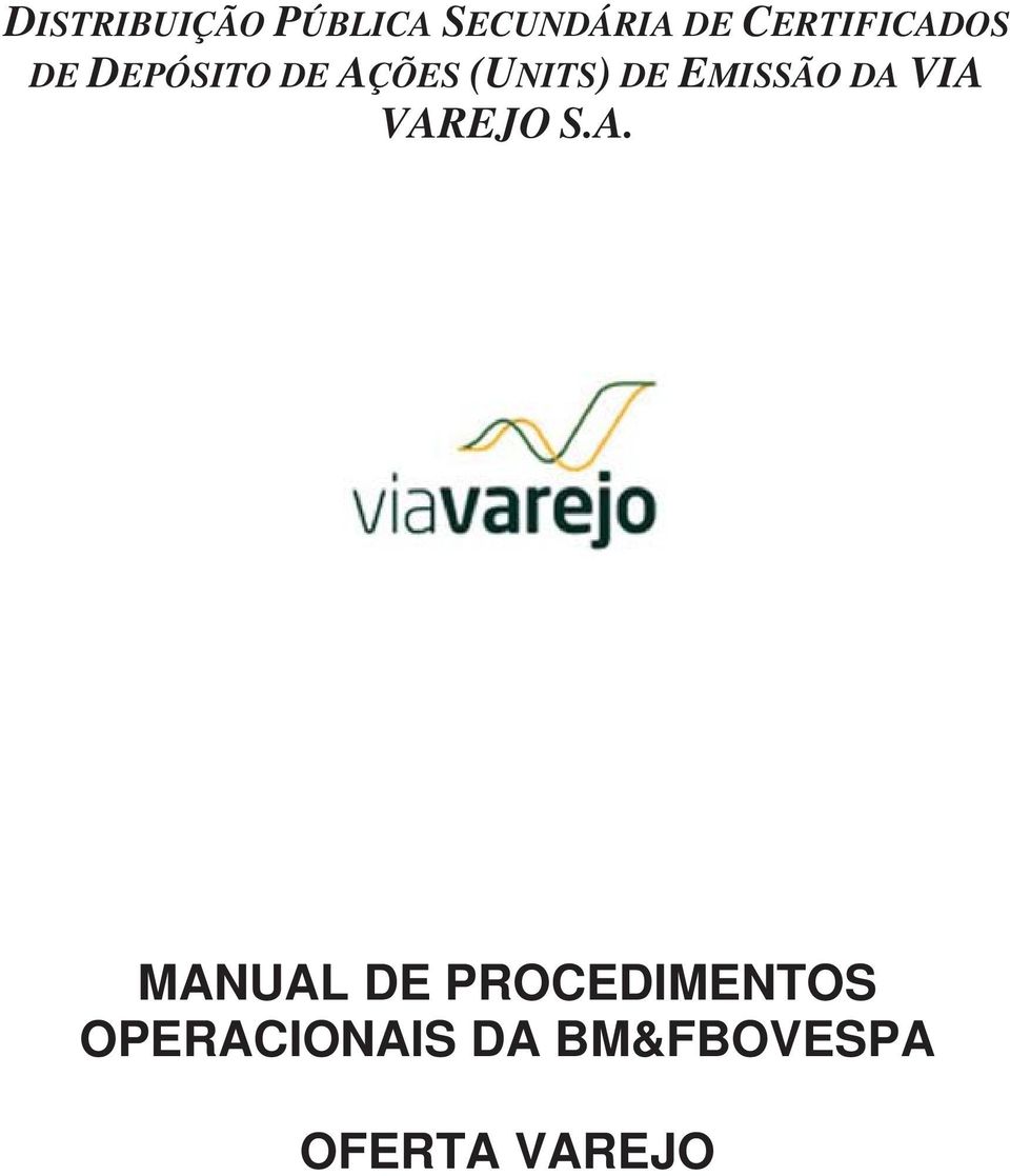 VAREJO S.A. MANUAL DE PROCEDIMENTOS OPERACIONAIS