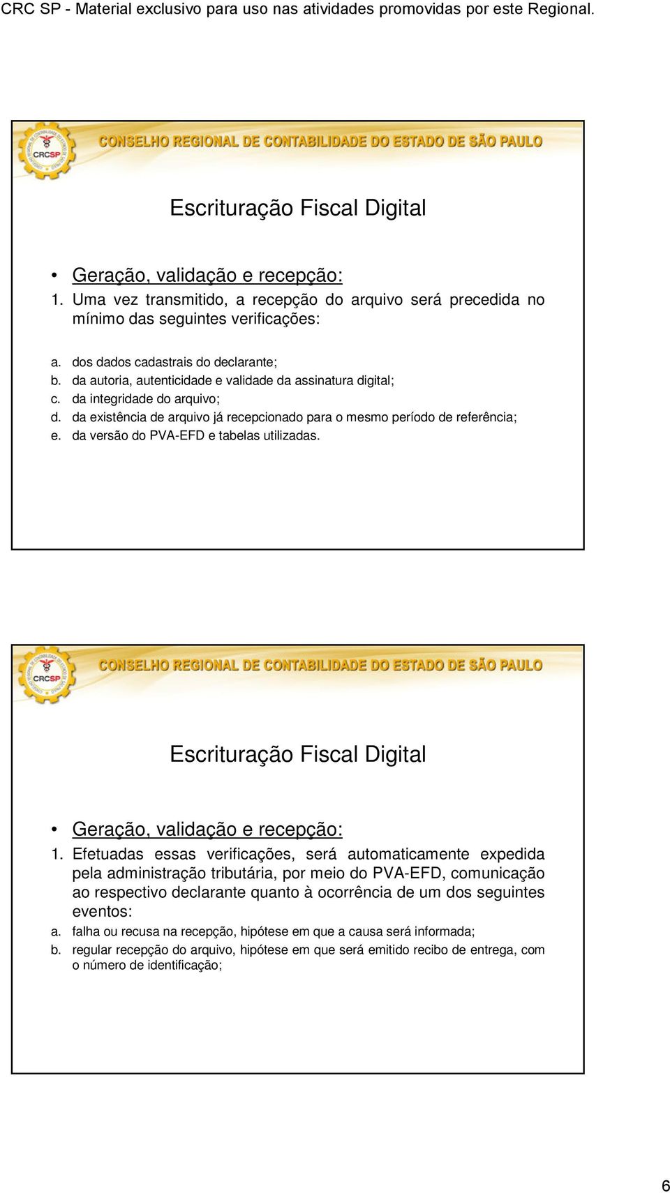 da versão do PVA-EFD e tabelas utilizadas. Geração, validação e recepção: 1.