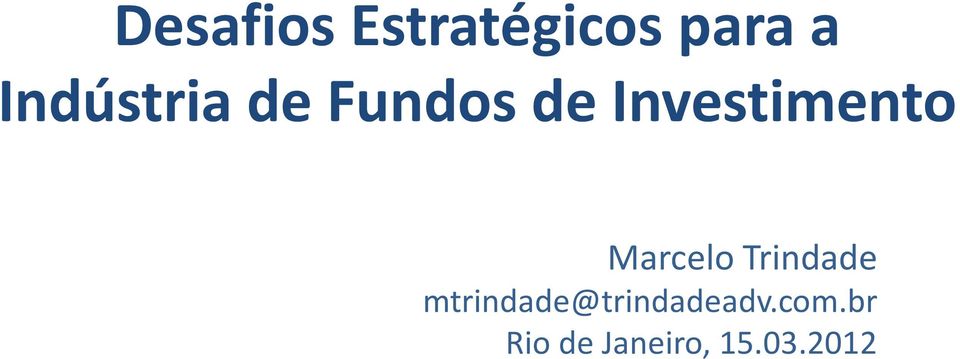 Investimento Marcelo Trindade
