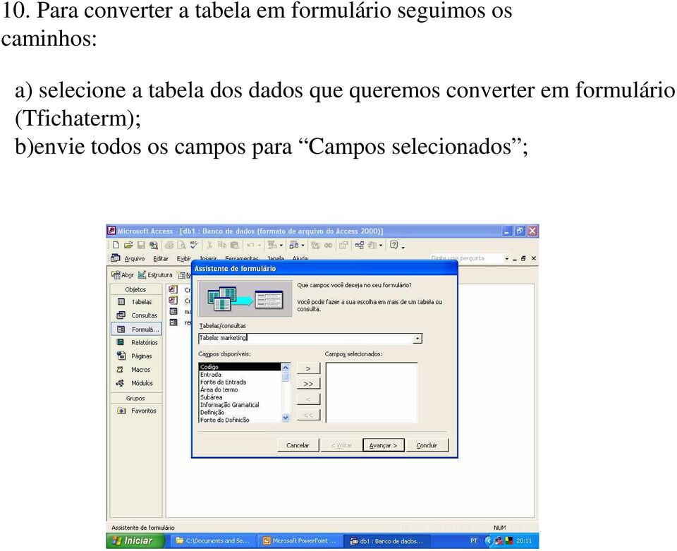 dados que queremos converter em formulário