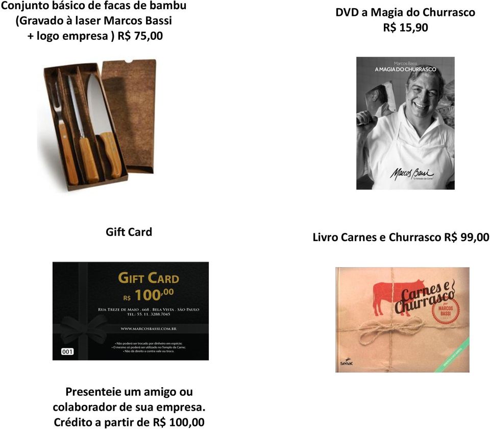 15,90 Gift Card Livro Carnes e Churrasco R$ 99,00 Presenteie