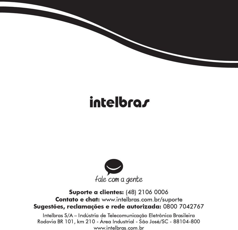 Intelbras S/A Indústria de Telecomunicação Eletrônica Brasileira