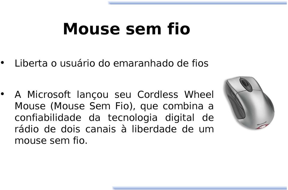 Fio), que combina a confiabilidade da tecnologia