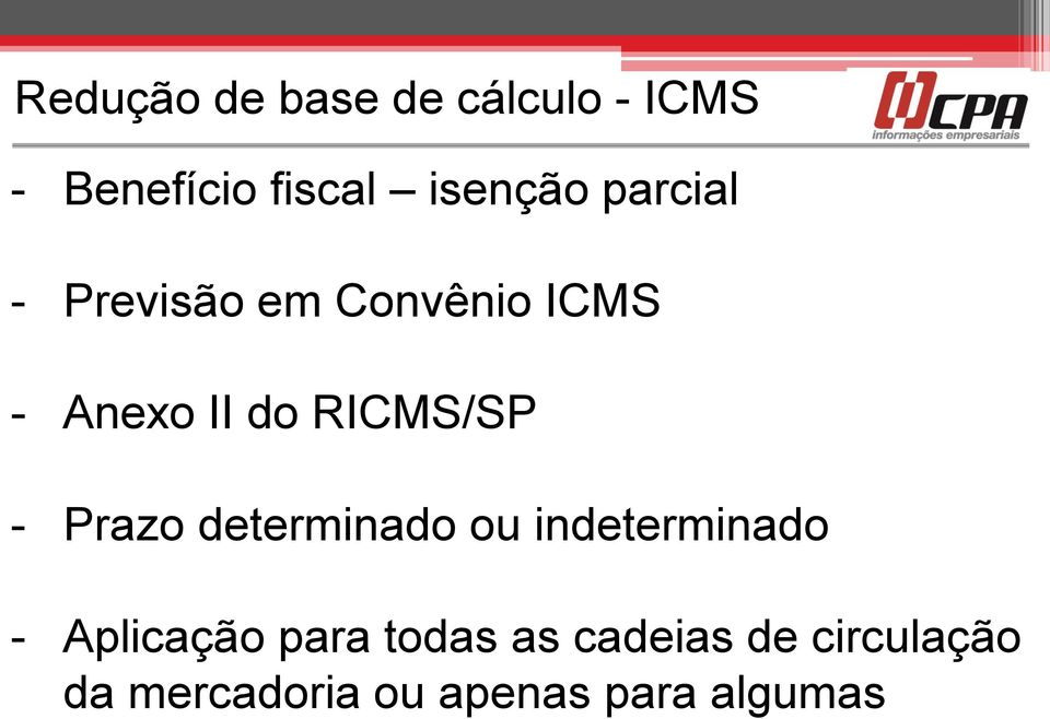 Prazo determinado ou indeterminado - Aplicação para todas as