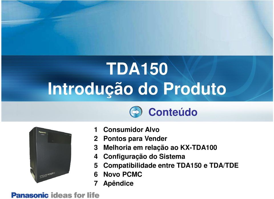 KX-TDA100 4 Configuração do Sistema 5