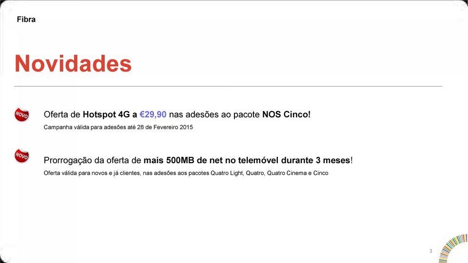 mais 500MB de net no telemóvel durante 3 meses!