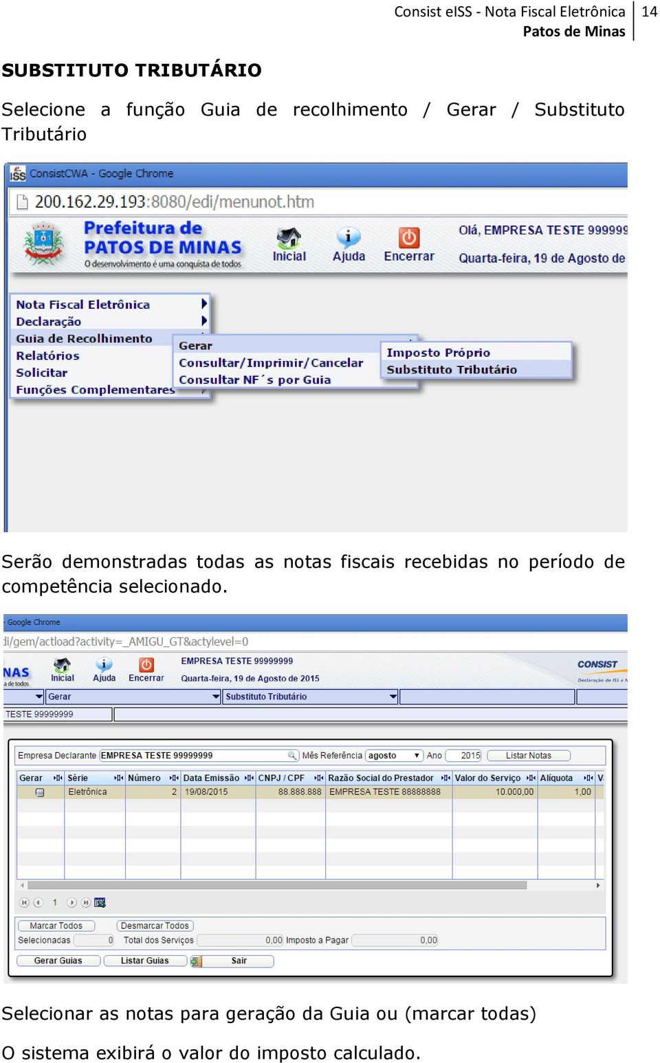 recebidas no período de competência selecionado.