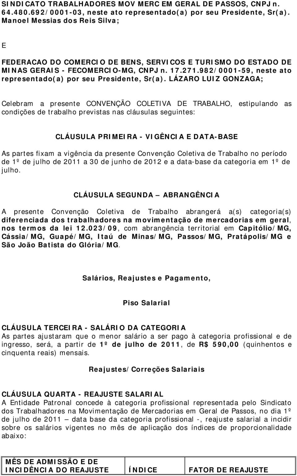 982/0001-59, neste ato representado(a) por seu Presidente, Sr(a).