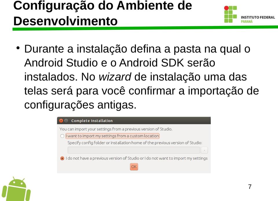 Android SDK serão instalados.