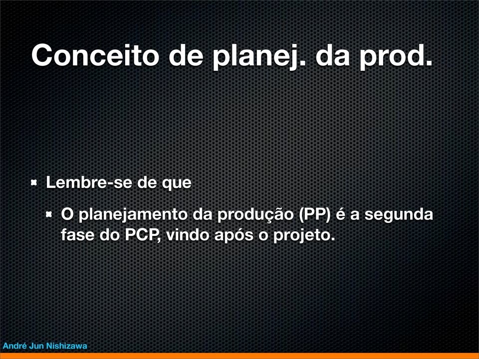 planejamento da produção (PP)