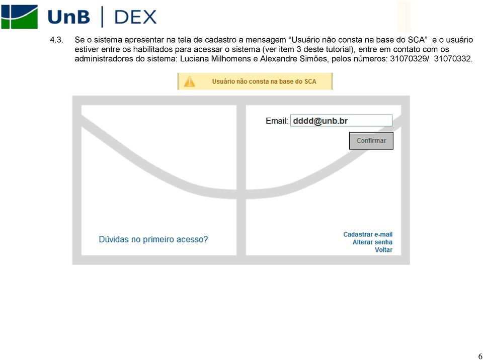 (ver item 3 deste tutorial), entre em contato com os administradores do