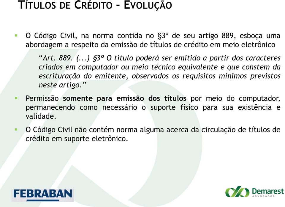 ..) 3º O título poderá ser emitido a partir dos caracteres criados em computador ou meio técnico equivalente e que constem da escrituração do emitente,