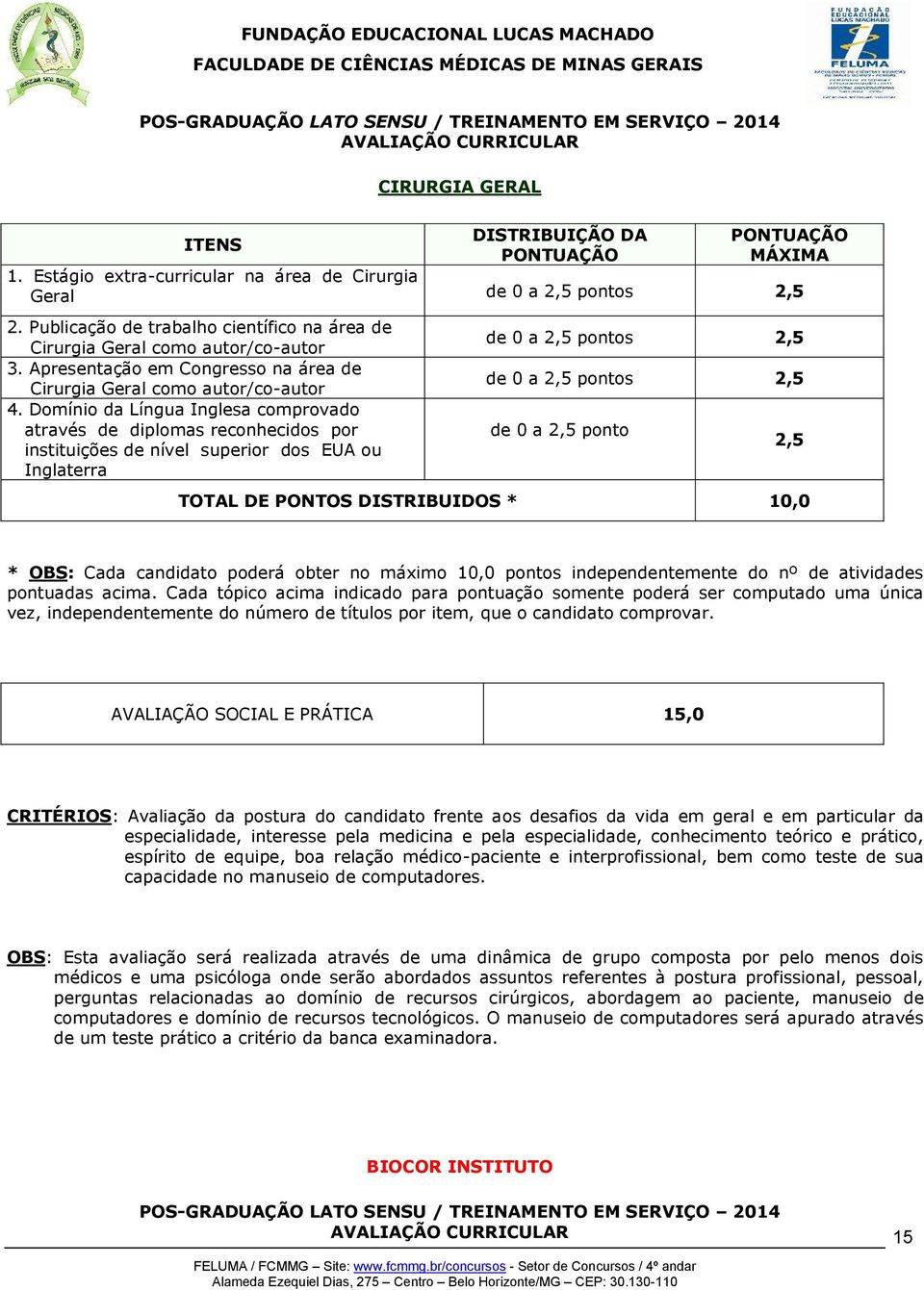 Apresentação em Congresso na área de Cirurgia Geral como autor/co-autor 4.