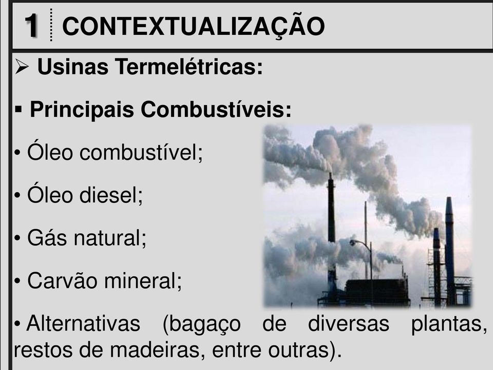 diesel; Gás natural; Carvão mineral; Alternativas