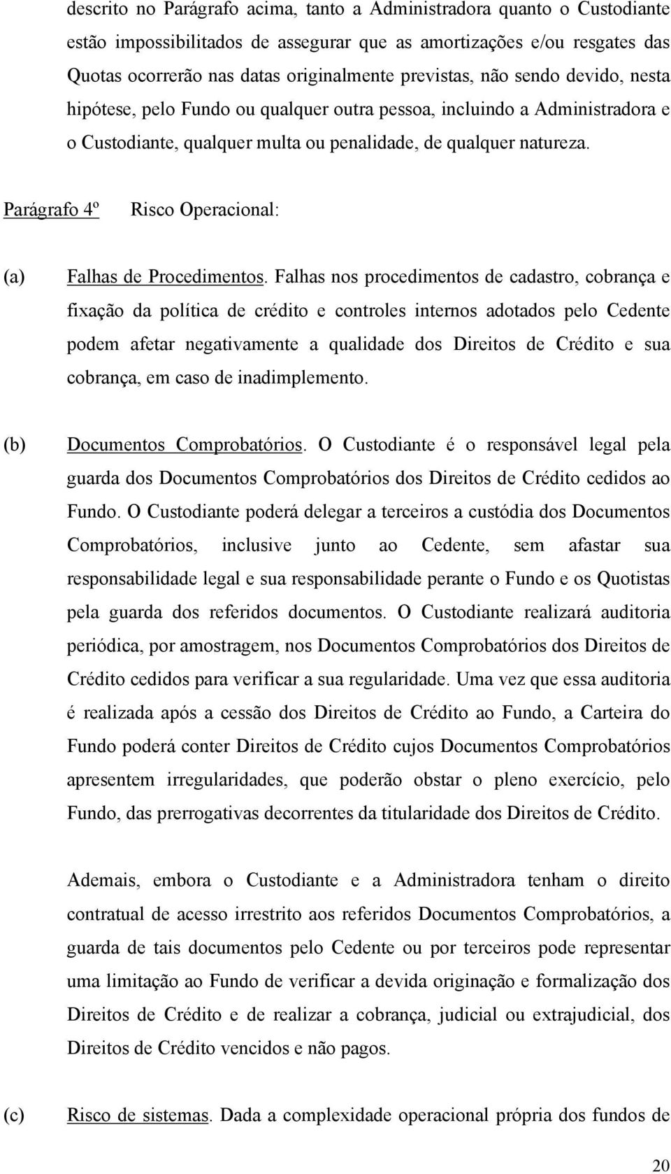 Parágrafo 4º Risco Operacional: (a) Falhas de Procedimentos.