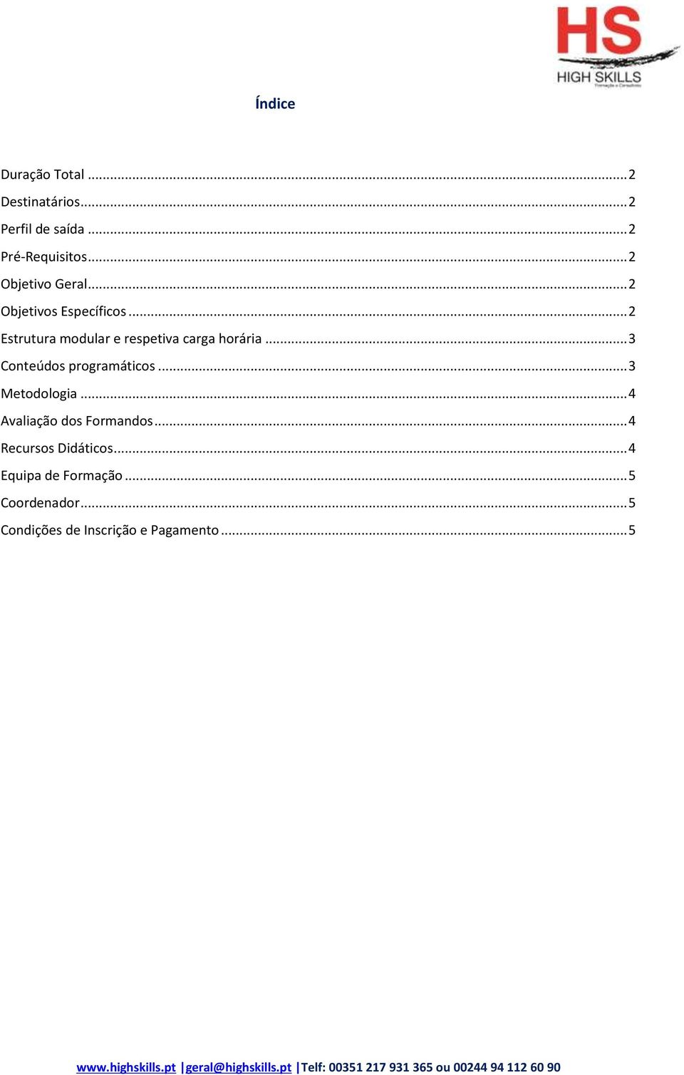 .. 2 Estrutura modular e respetiva carga horária... 3 Conteúdos programáticos.