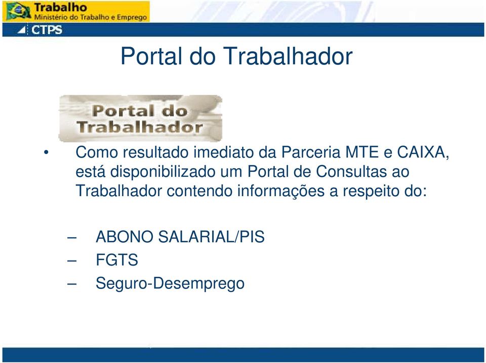 Portal de Consultas ao Trabalhador contendo