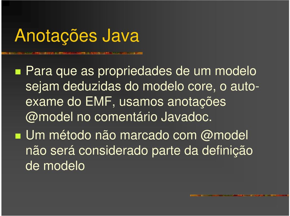 anotações @model no comentário Javadoc.