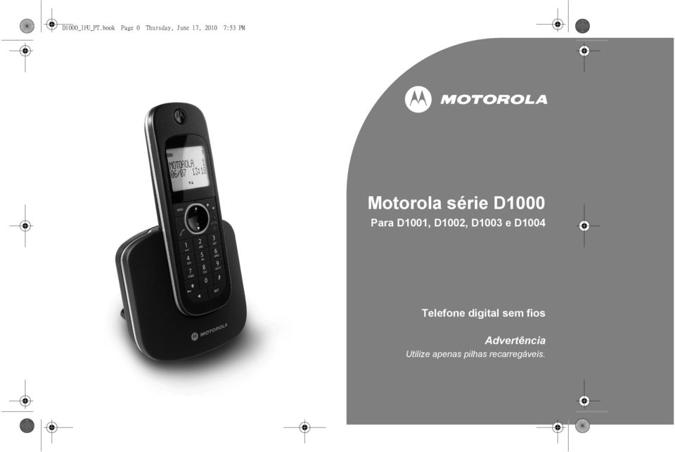 Motorola série D1000 Para D1001, D1002, D1003