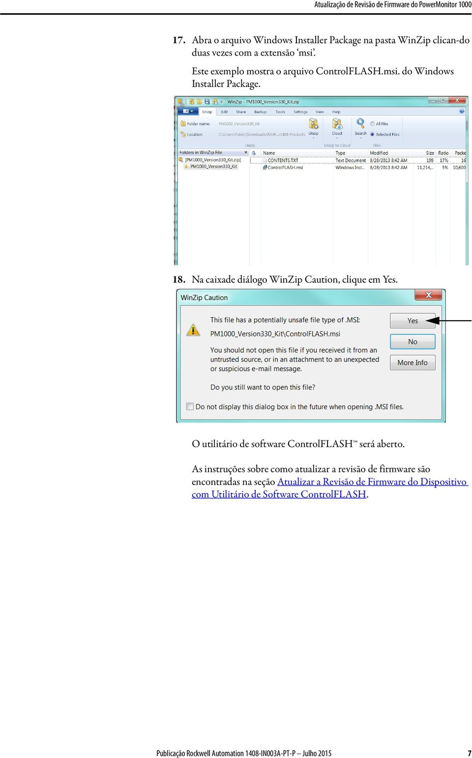 Na caixade diálogo WinZip Caution, clique em Yes. O utilitário de software ControlFLASH será aberto.