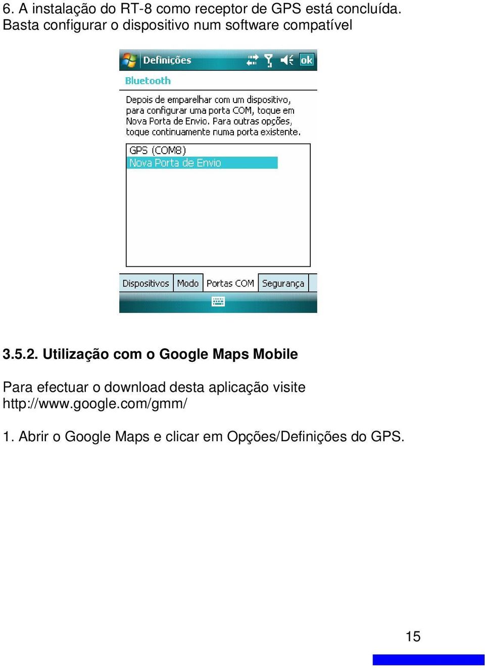 Utilização com o Google Maps Mobile Para efectuar o download desta