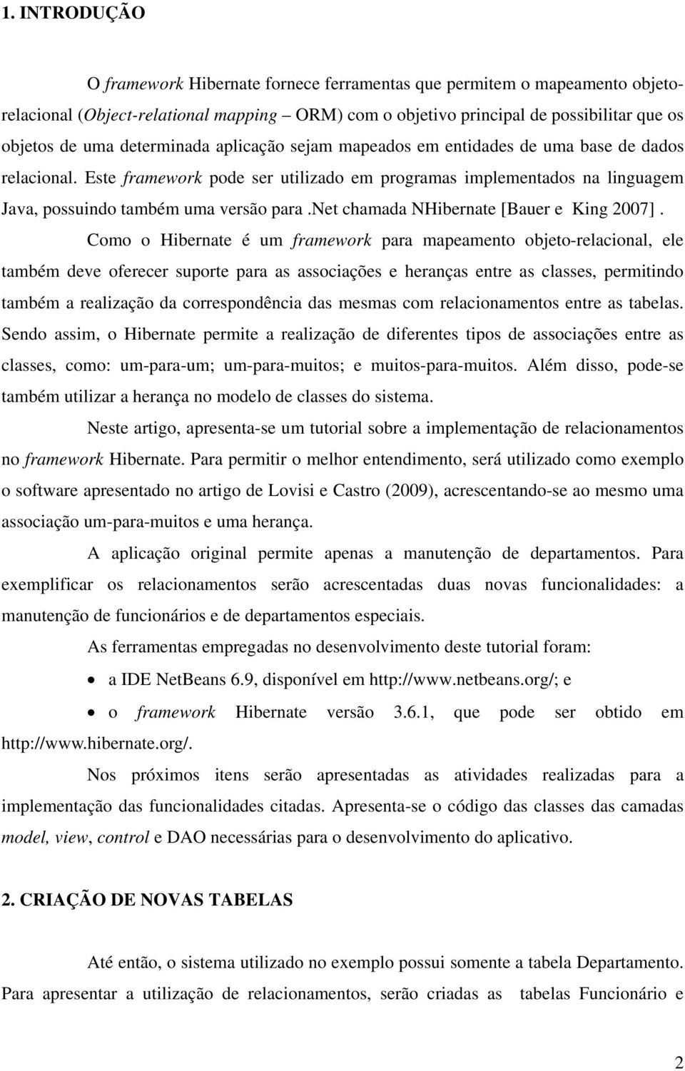 net chamada NHibernate [Bauer e King 2007].