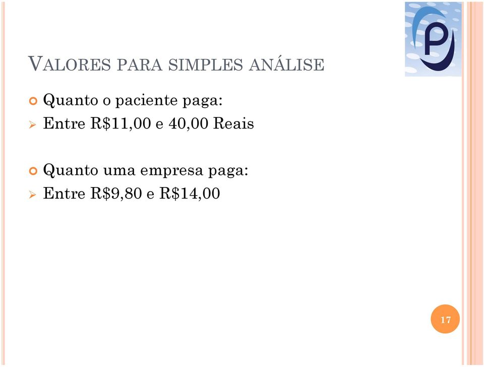 R$11,00 e 40,00 Reais Quanto uma