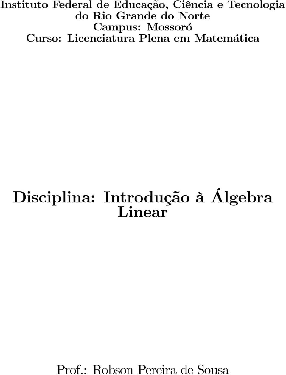 Curso: Licenciatura Plena em Matemática