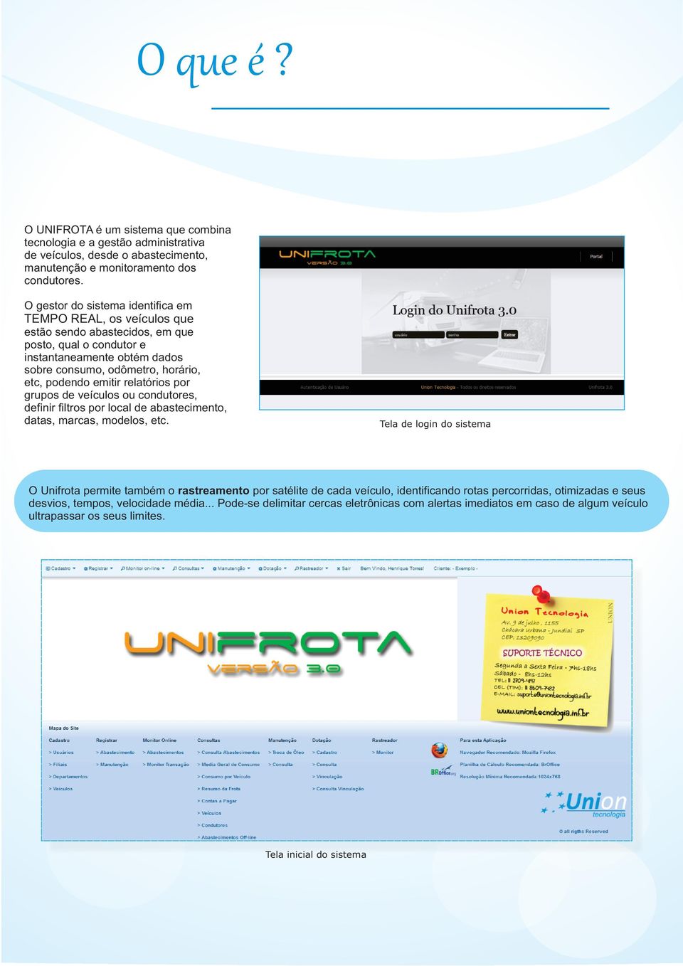 emitir relatórios por grupos de veículos ou condutores, definir filtros por local de abastecimento, datas, marcas, modelos, etc.