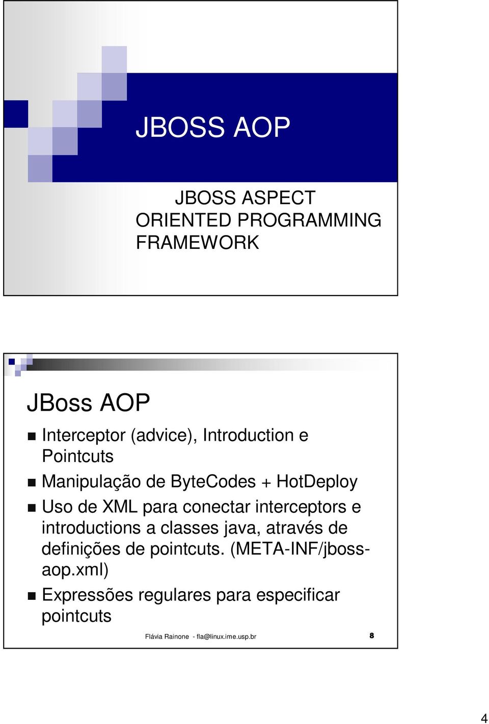 XML para conectar interceptors e introductions a classes java, através de