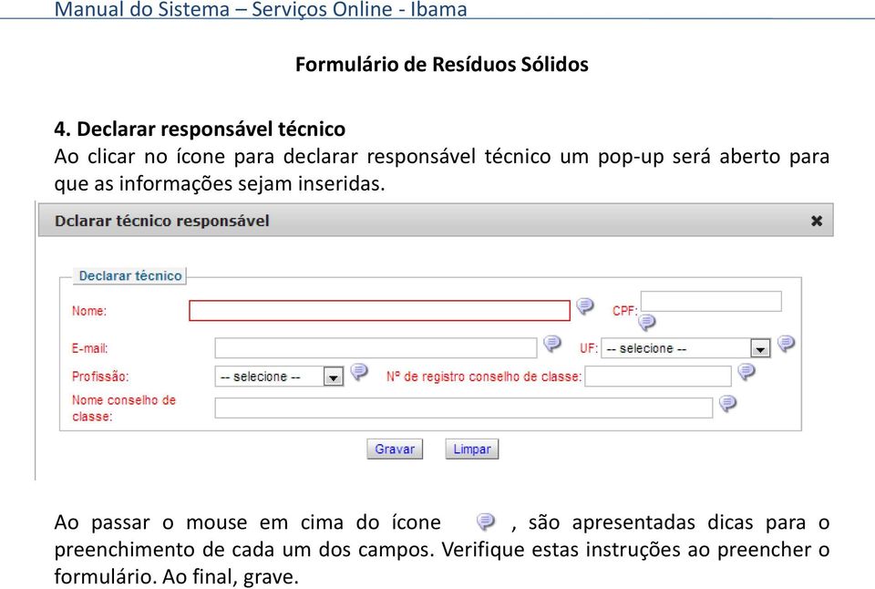 pop-up será aberto para que as informações sejam inseridas.