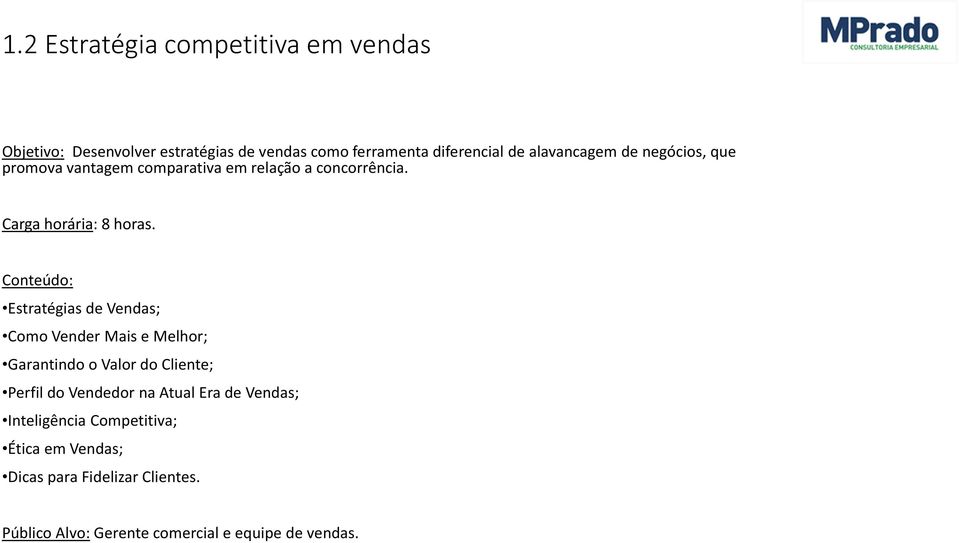 Estratégias de Vendas; Como Vender Mais e Melhor; Garantindo o Valor do Cliente; Perfil do Vendedor na Atual