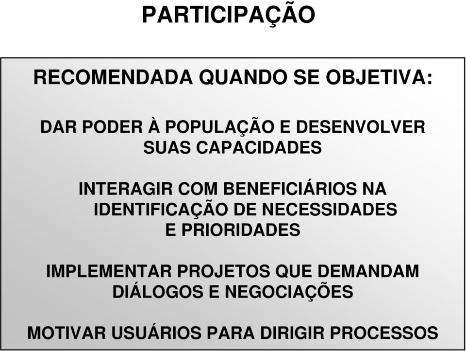 IDENTIFICAÇÃO DE NECESSIDADES E PRIORIDADES IMPLEMENTAR PROJETOS