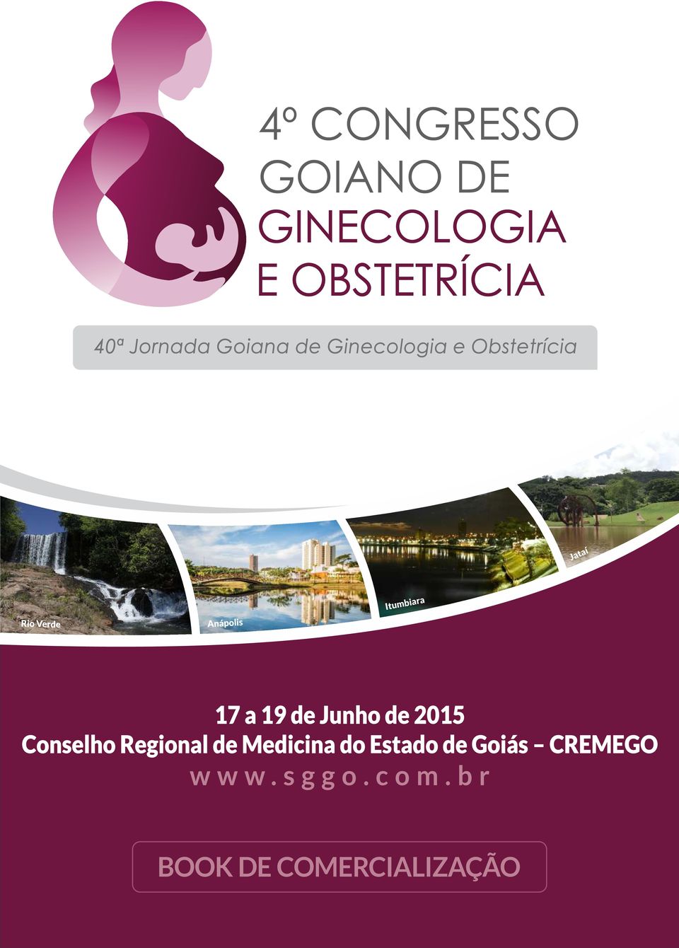 Rio Verde Anápolis 17 a 19 de Junho de 2015 Conselho