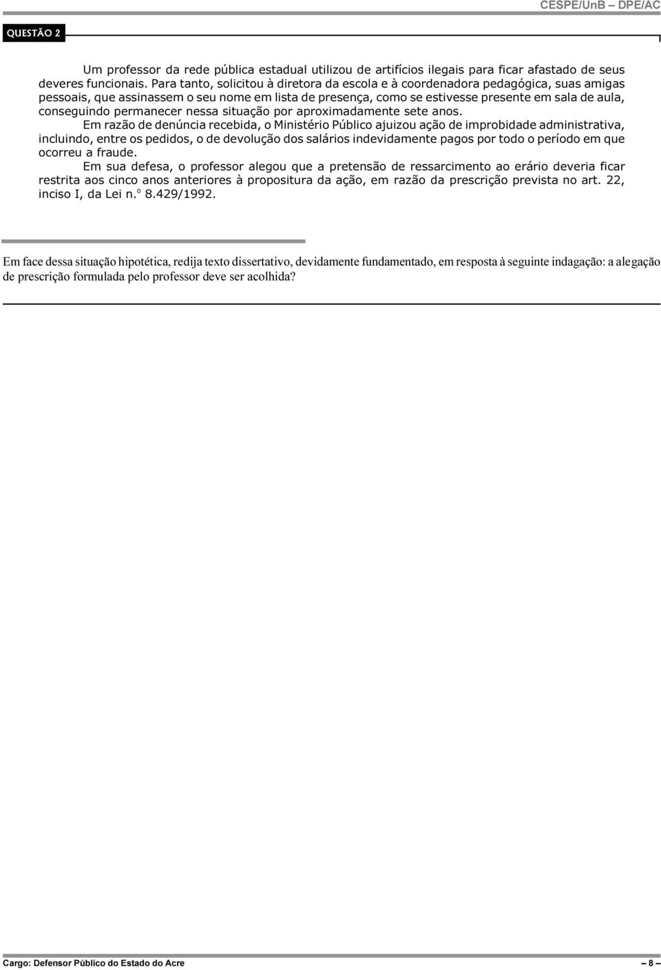 permanecer nessa situação por aproximadamente sete anos.