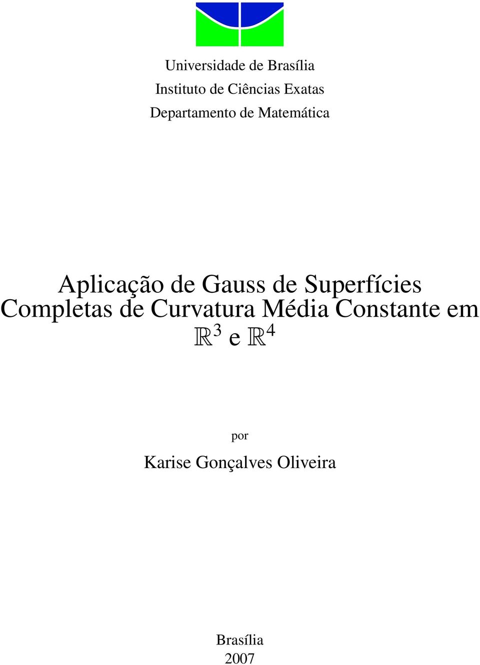 de Superfícies Completas de Curvatura Média