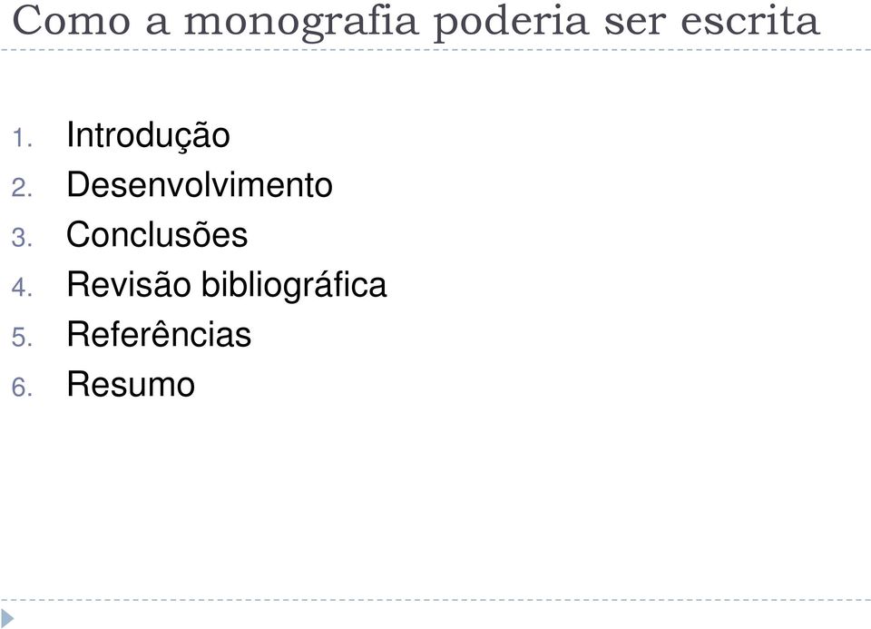 Desenvolvimento 3. Conclusões 4.