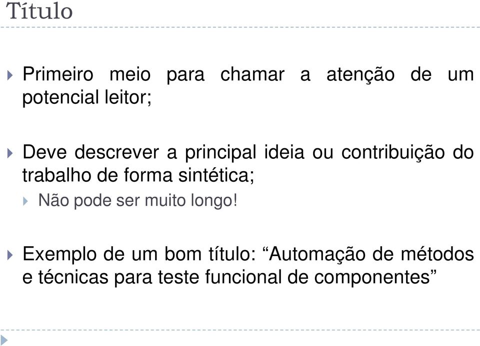 forma sintética; Não pode ser muito longo!