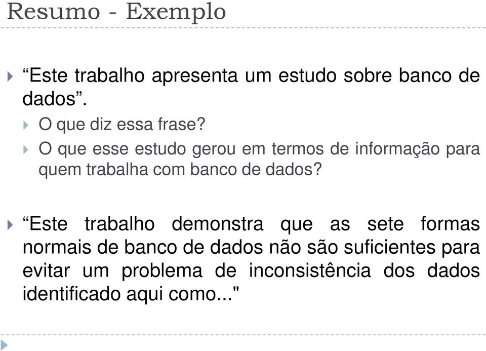 O que esse estudo gerou em termos de informação para quem trabalha com banco de dados?