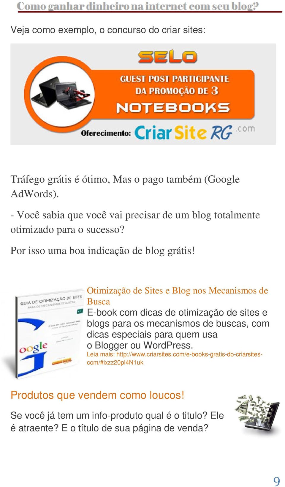 Otimização de Sites e Blog nos Mecanismos de Busca E-book com dicas de otimização de sites e blogs para os mecanismos de buscas, com dicas especiais para quem
