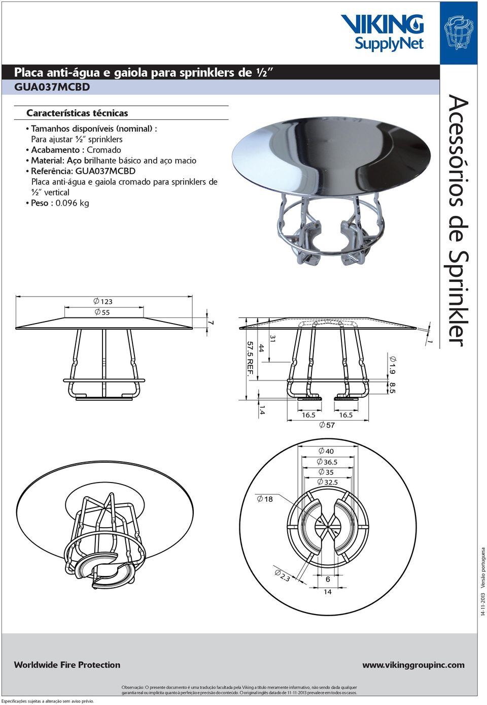 GUA07MCBD Placa anti-água e gaiola cromado para sprinklers de