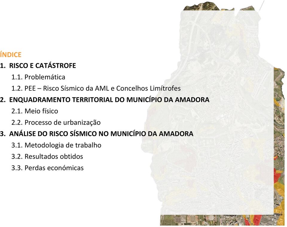 ENQUADRAMENTO TERRITORIAL DO MUNICÍPIO DA AMADORA 2.1. Meio físico 2.2. Processo de urbanização 3.