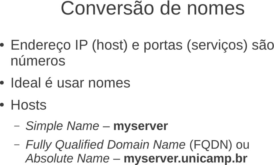 Hosts Simple Name myserver Fully Qualified