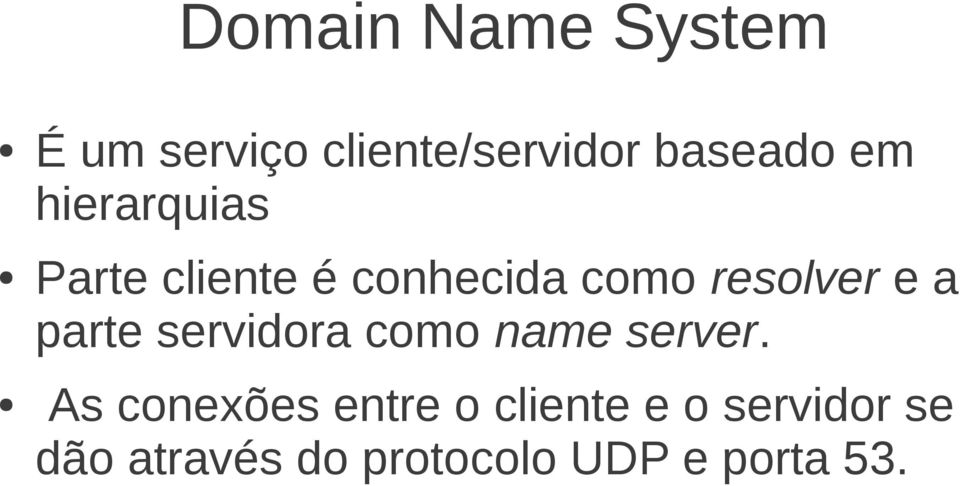 parte servidora como name server.