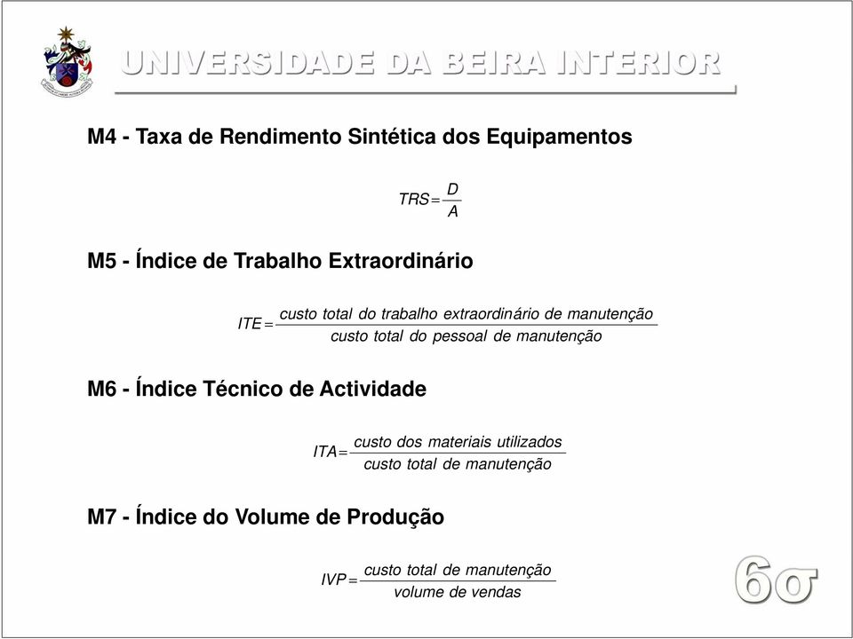 pessoal de manutenção M6 - Índice Técnico de Actividade ITA = custo dos materiais utilizados