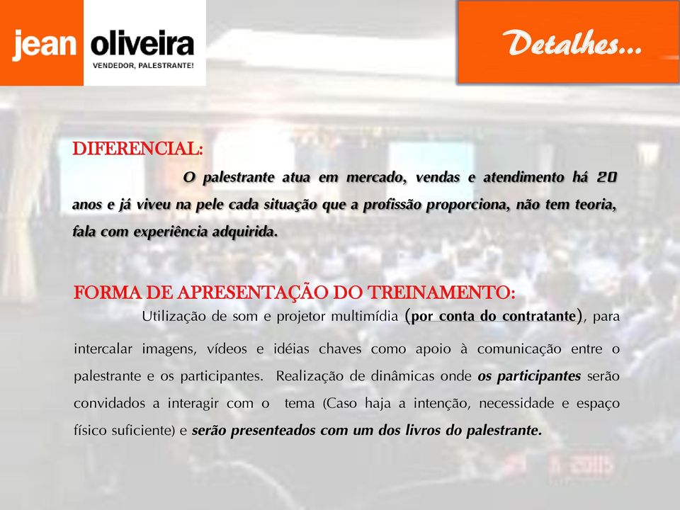 teoria, fala com experiência adquirida.