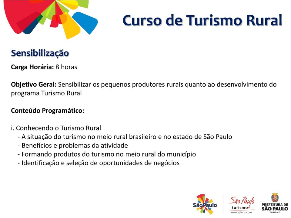Conhecendo o Turismo Rural - A situação do turismo no meio rural brasileiro e no estado de São Paulo