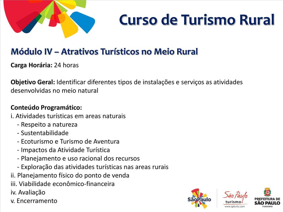 Atividades turísticas em areas naturais - Respeito a natureza - Sustentabilidade - Ecoturismo e Turismo de Aventura - Impactos da